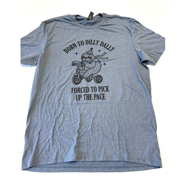 Born To Dilly Dally T-shirt Funny Relatable Sloth Tee - Picture 2 of 4